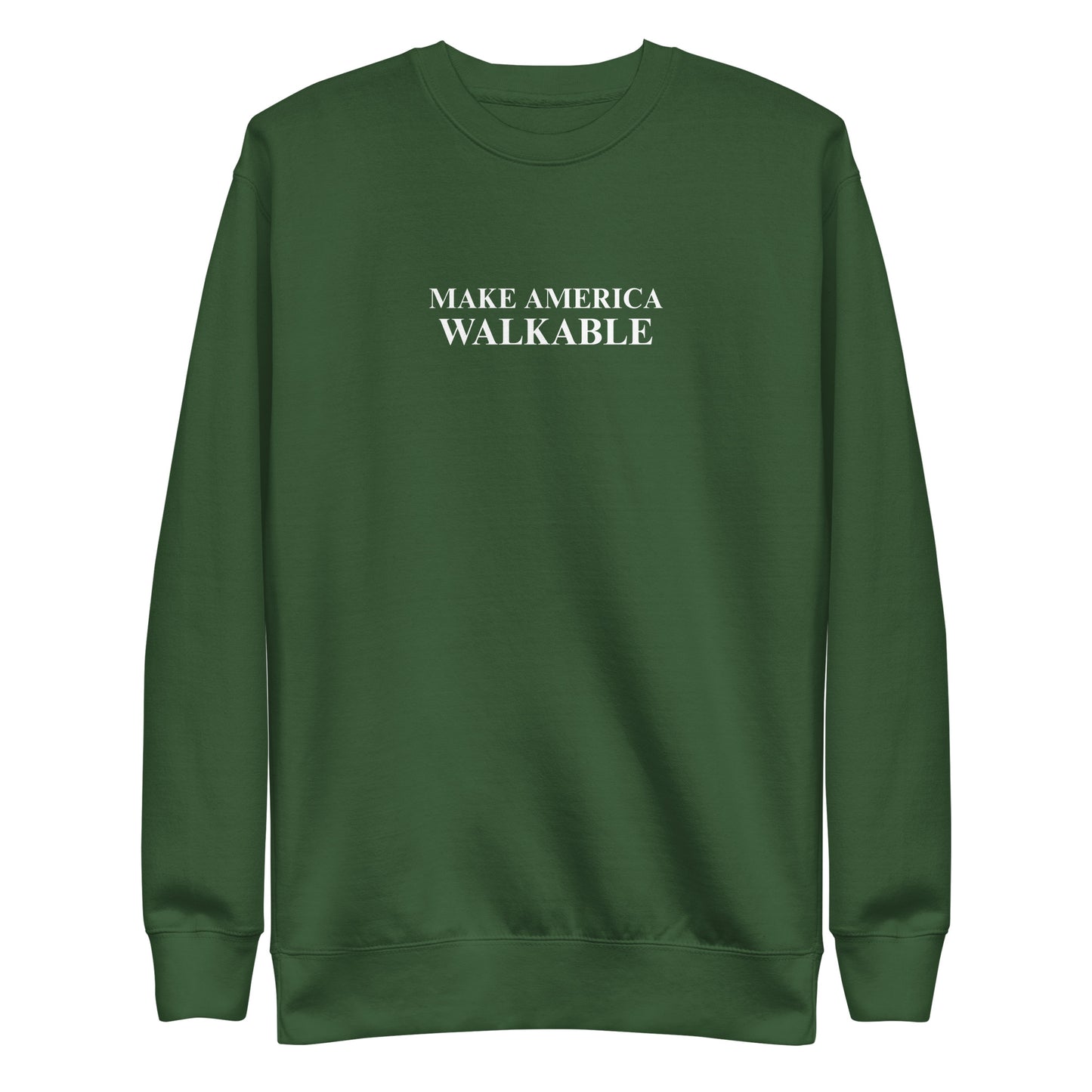 Make America Walkable Sweatshirt