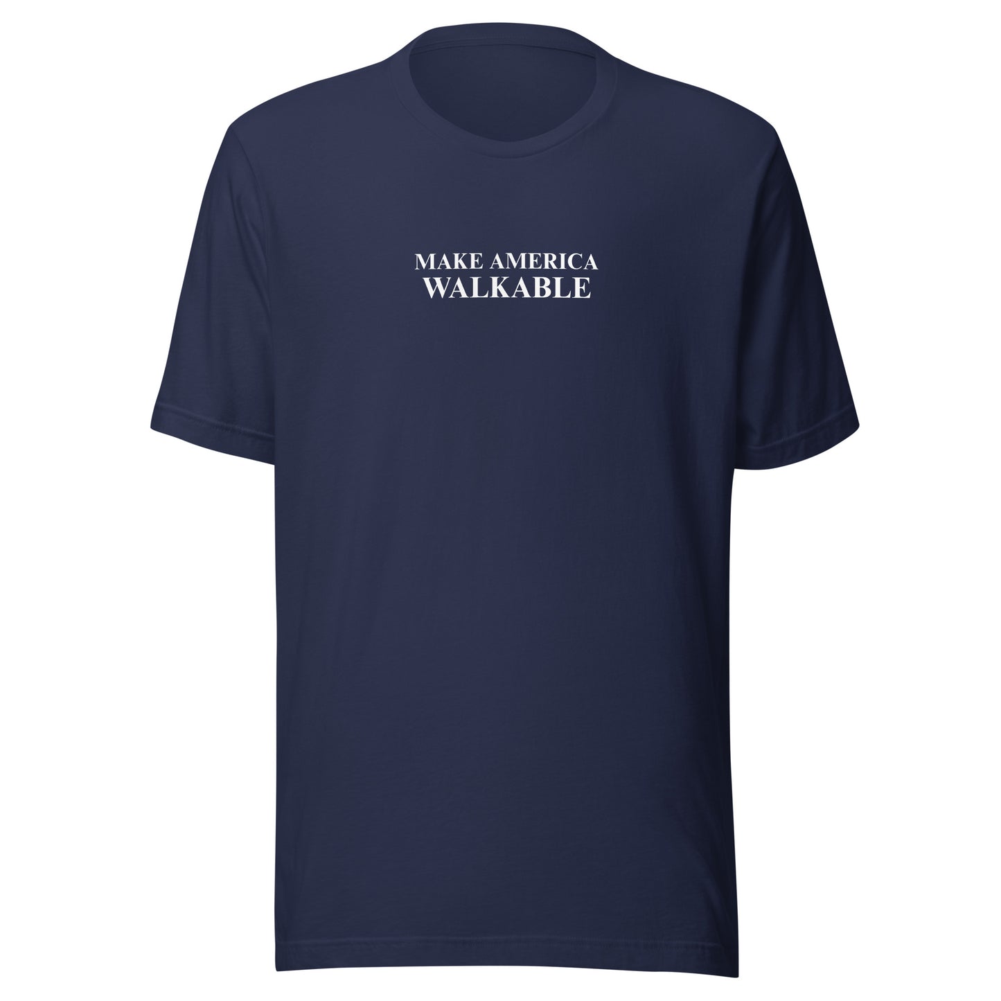 Make America Walkable T-Shirt